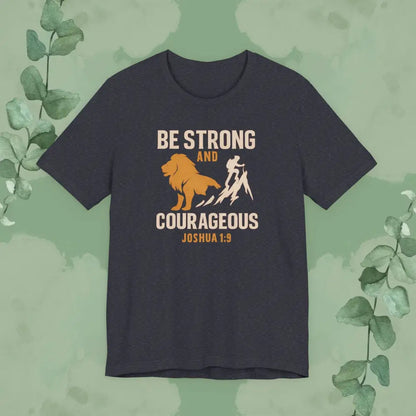 Be Strong and Courageous – Joshua 1:9 T-Shirt - Heather Navy / XS - T-Shirt