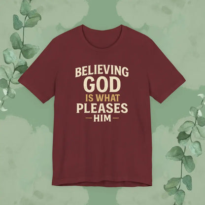 Believing God Is What Pleases Him T-Shirt - Heather Cardinal / XS - T-Shirt