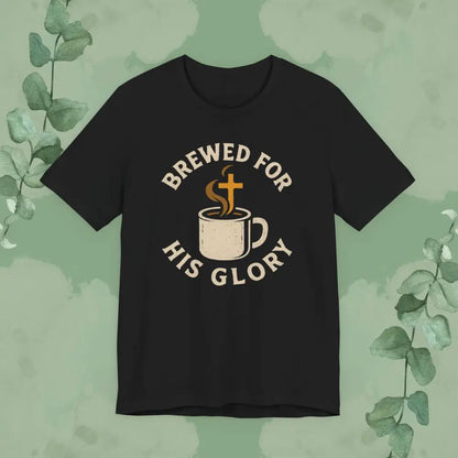 Brewed for His Glory Christian T Shirt Black 