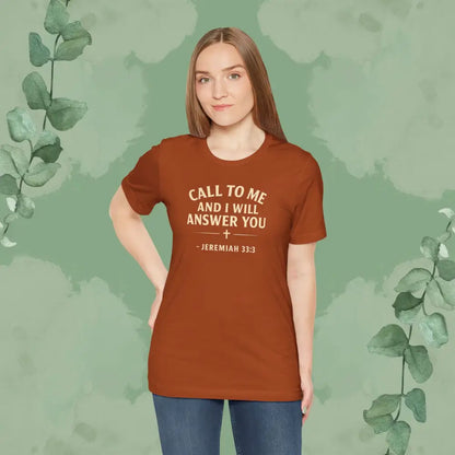 Call to Me and I Will Answer You Christian T-Shirt – Jeremiah 33:3 - T-Shirt