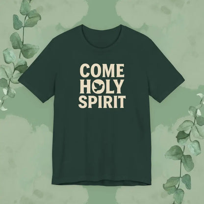 Come Holy Spirit Christian T-Shirt - Forest / S - T-Shirt