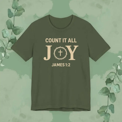 Count It All Joy - James 1:2 Christian T-Shirt - Military Green / S - T-Shirt