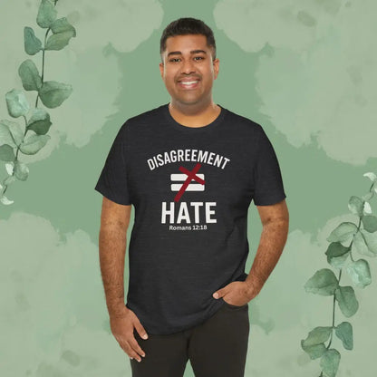 Disagreement ≠ Hate – Romans 12:18 Christian T-Shirt - T-Shirt