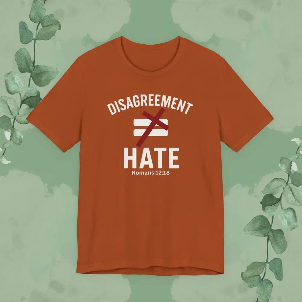 Disagreement ≠ Hate – Romans 12:18 Christian T-Shirt - Autumn / S - T-Shirt