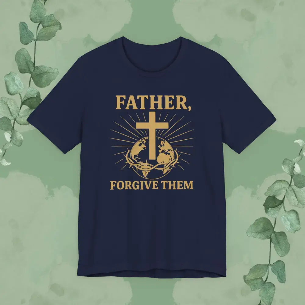 Father Forgive Them T-Shirt - Navy / S - T-Shirt