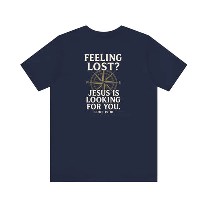 Feeling Lost? Jesus Is Looking for You. Front and Back Print Tee - Navy / S - T-Shirt