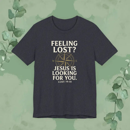 Feeling Lost? Jesus Is Looking for You – Luke 19:10 Christian T-Shirt - Heather Navy / S - T-Shirt