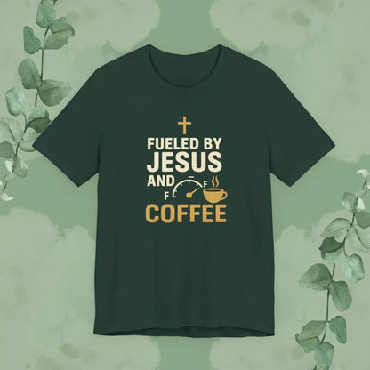 Fueled by Jesus and Coffee T Shirt Forest / S T Shirt