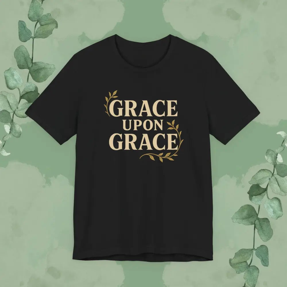Grace Upon Grace T-Shirt (Black)