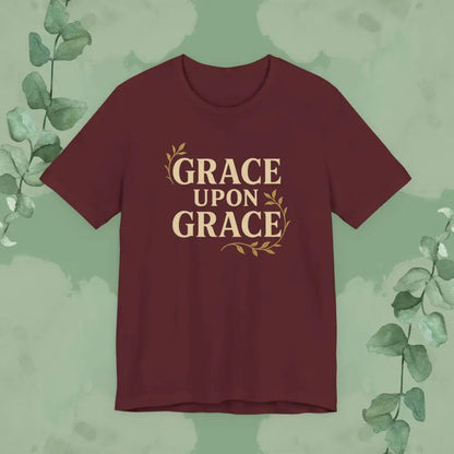 Grace Upon Grace T-Shirt - Maroon / S - T-Shirt