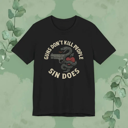 Guns Don’t Kill People — Sin Does T-Shirt (Black)