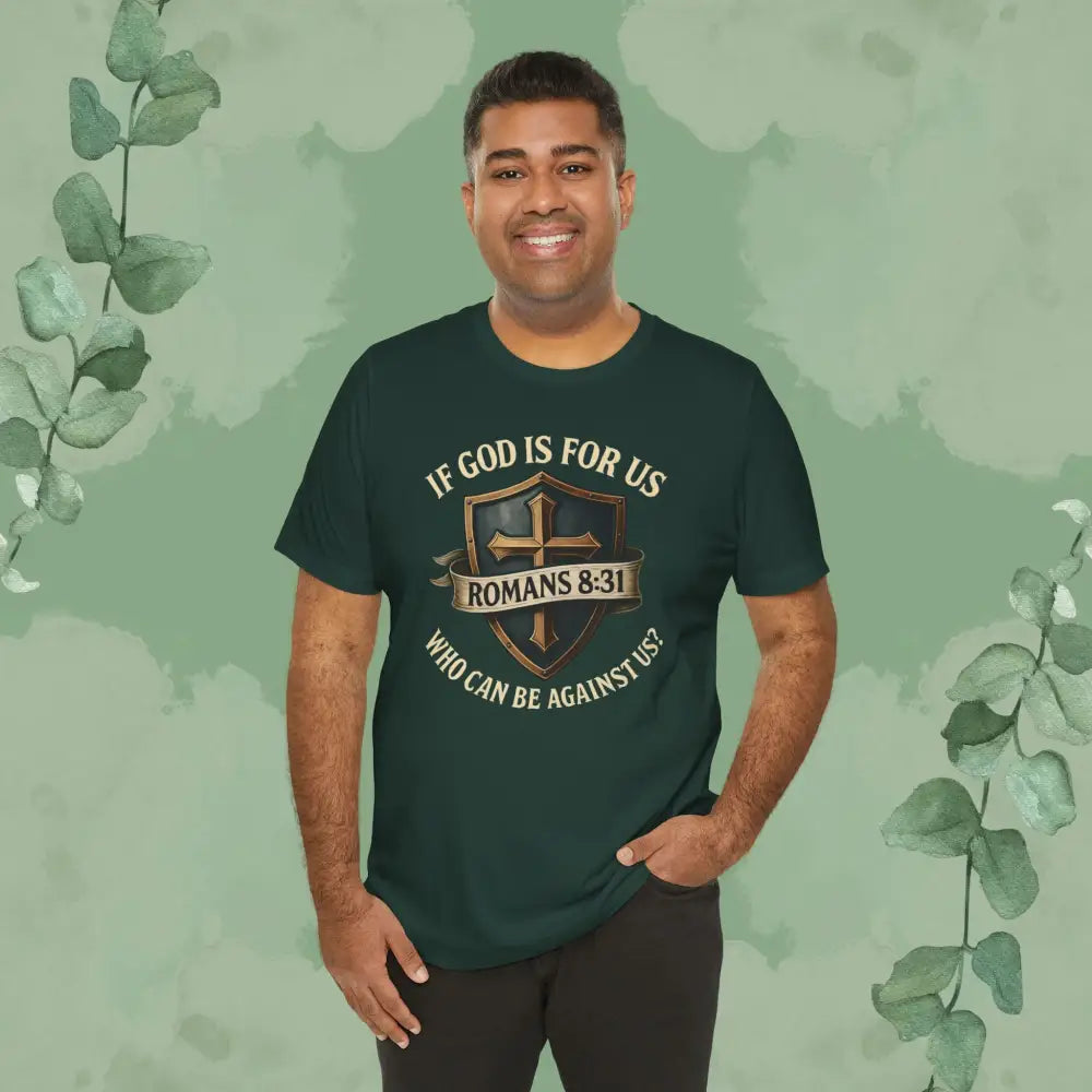 If God Is for Us Romans 8:31 T-Shirt | Christian Faith Tee | True Vine Design - T-Shirt