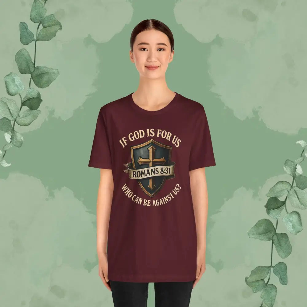 If God Is for Us Romans 8:31 T-Shirt | Christian Faith Tee | True Vine Design - T-Shirt