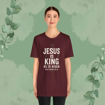 Jesus Is King – He Is Risen T-Shirt - T-Shirt