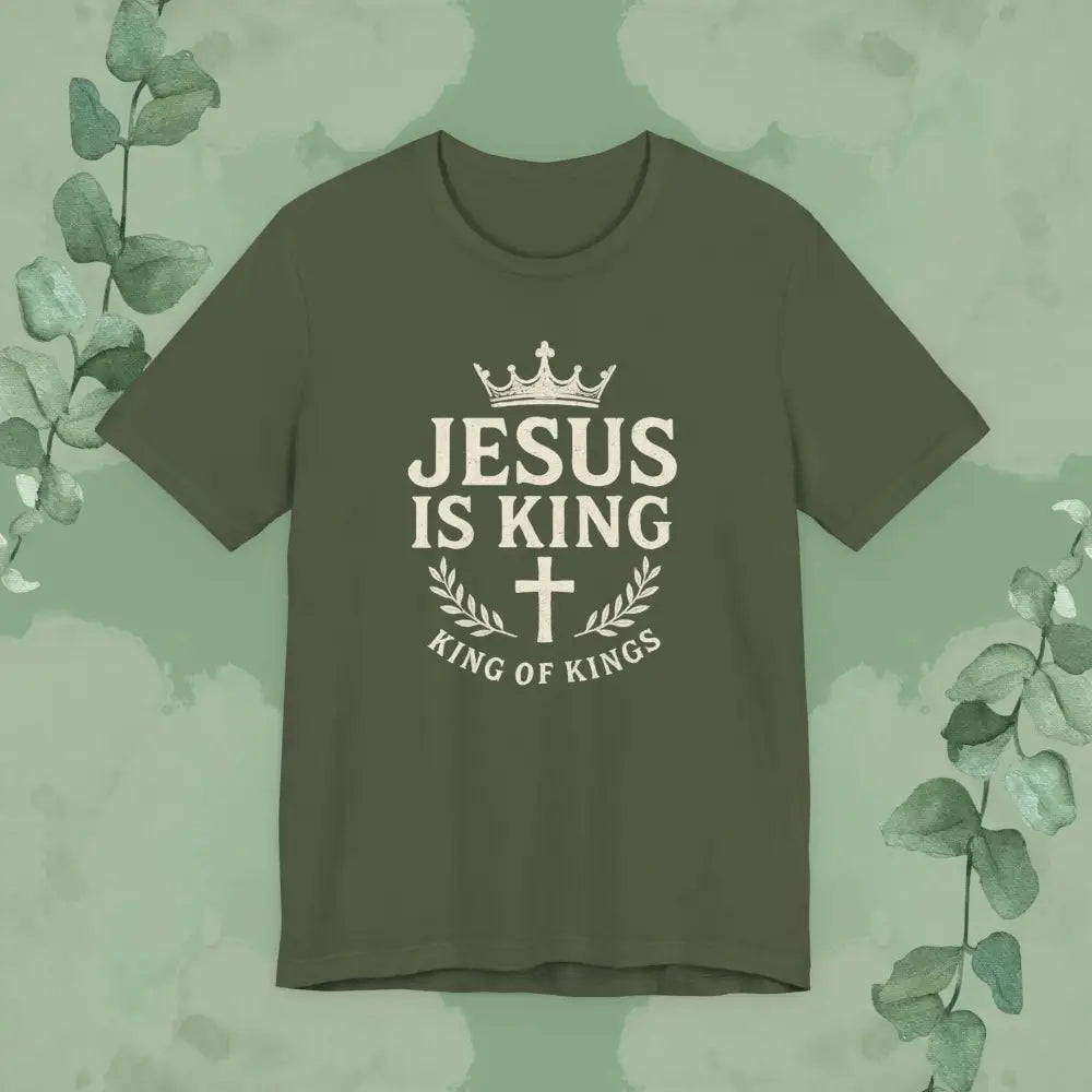 Jesus Is King – King of Kings T-Shirt - Military Green / S - T-Shirt