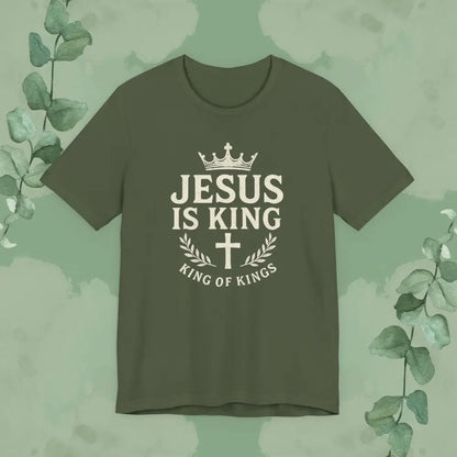 Jesus Is King – King of Kings T-Shirt - Military Green / S - T-Shirt