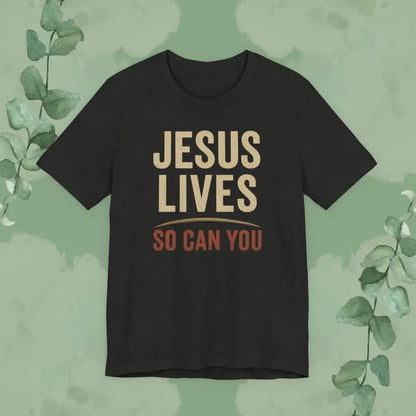 Black t-shirt with 'Jesus Lives So Can You' text on a green background