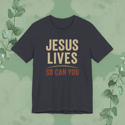 Jesus Lives – So Can You T Shirt Heather Navy / S T Shirt