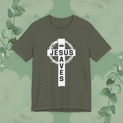 “Jesus Saves” Cross & Crown T-Shirt – Christian Message of Sacrifice and Victory - Heather Military Green / XS - T-Shirt