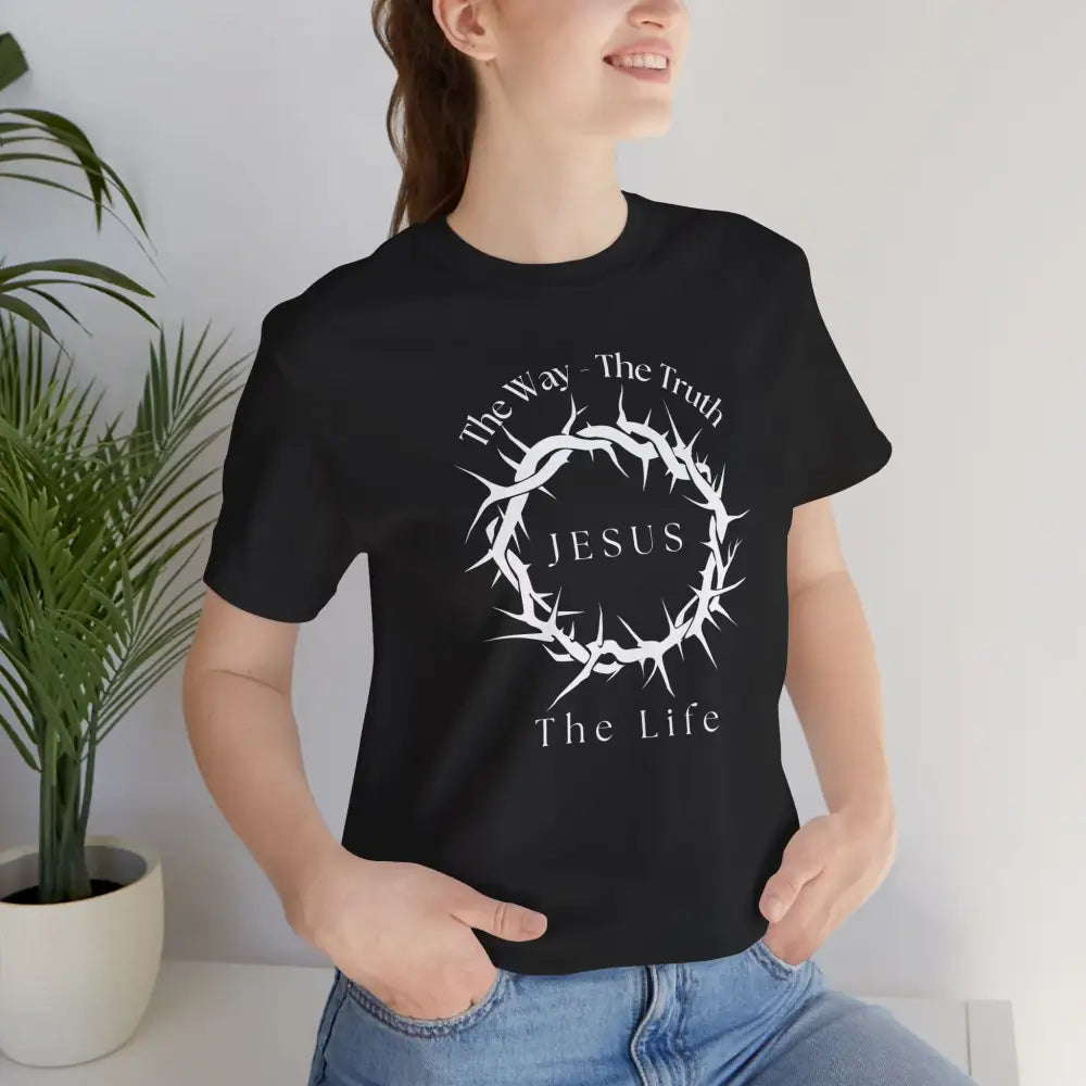 Jesus – The Way The Truth The Life T-Shirt – Crown of Thorns Scripture Design - T-Shirt