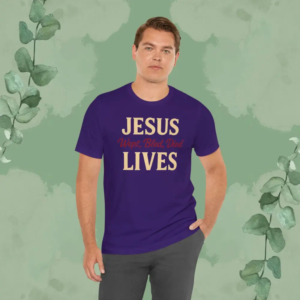 Jesus Wept Bled Died Lives Christian T-Shirt - T-Shirt