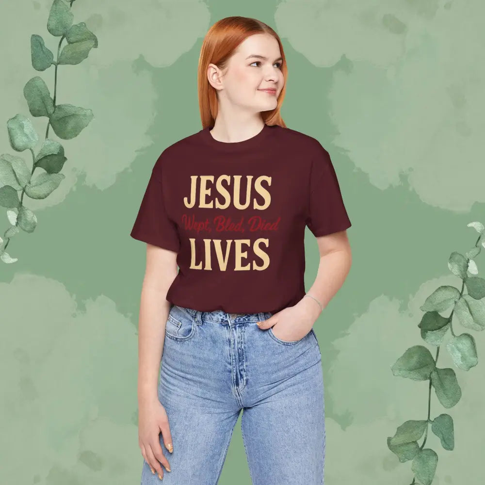 Jesus Wept Bled Died Lives Christian T-Shirt - T-Shirt