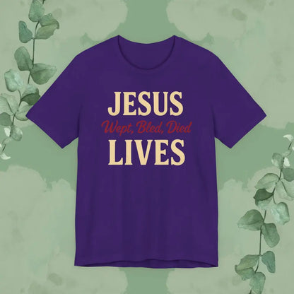 Jesus Wept Bled Died Lives Christian T-Shirt - Team Purple / S - T-Shirt