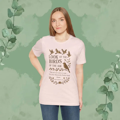 Look at the Birds – Matthew 6:26 T-Shirt - T-Shirt
