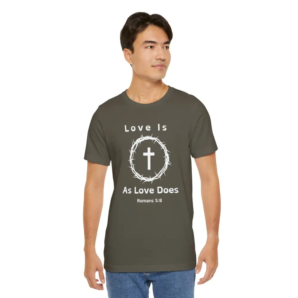“Love Is As Love Does” Romans 5:8 Christian T-Shirt – Crown of Thorns Cross Design - T-Shirt