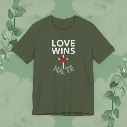 Love Wins – Christian T-Shirt | Faith Over Hate Tee | True Vine Design - Military Green / S - T-Shirt