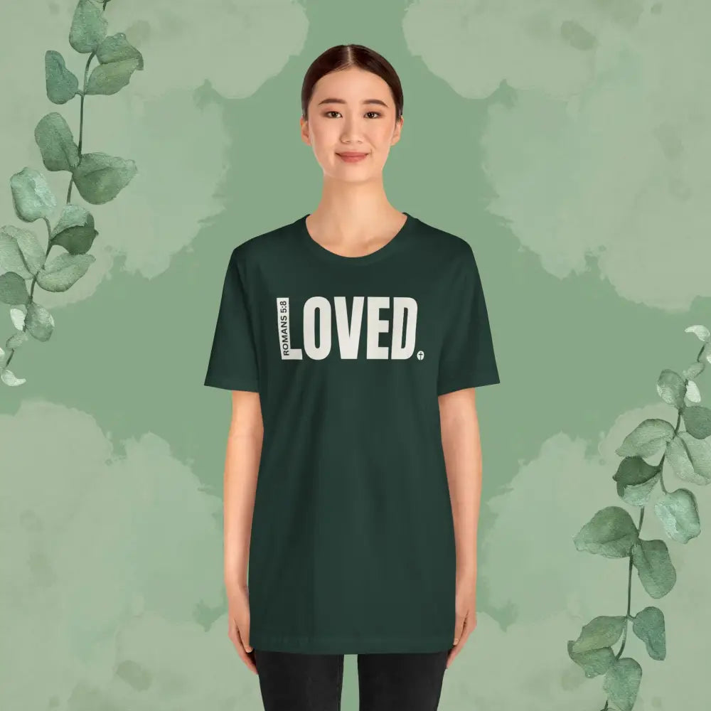 LOVED. – Romans 5:8 T-Shirt - T-Shirt