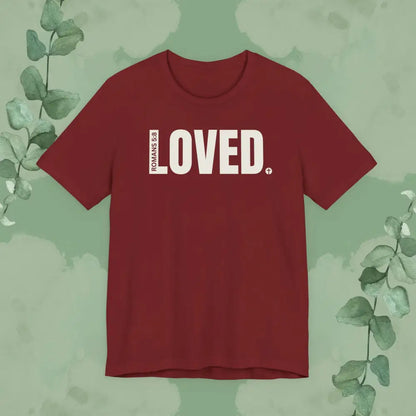 LOVED. – Romans 5:8 T-Shirt - Cardinal / S - T-Shirt