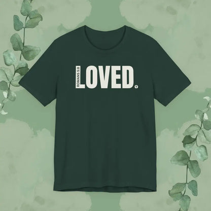 LOVED. – Romans 5:8 T-Shirt - Forest / S - T-Shirt