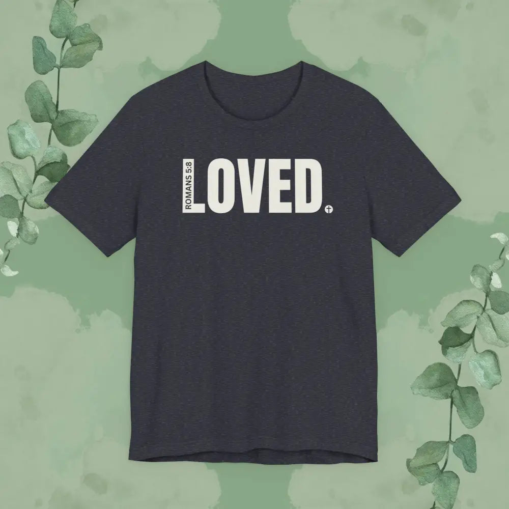 LOVED. – Romans 5:8 T-Shirt - Heather Navy / S - T-Shirt