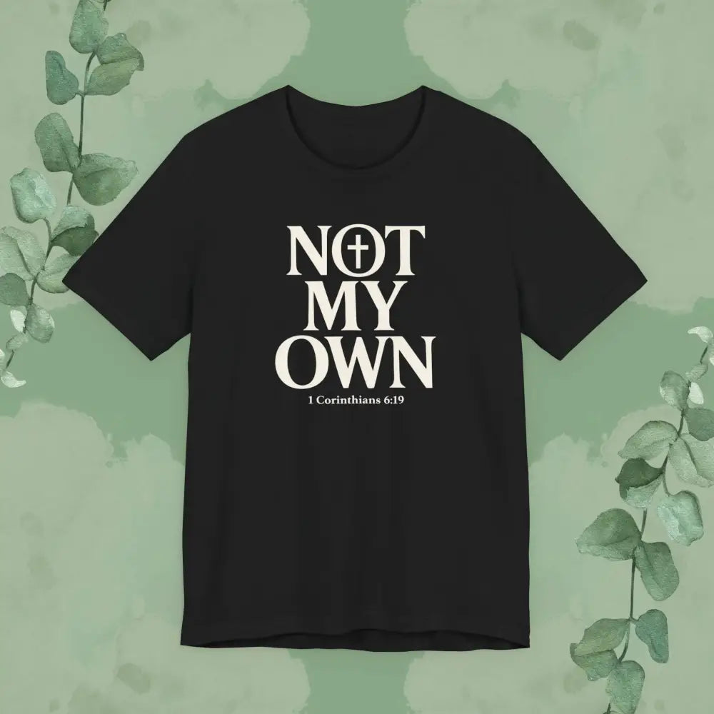 Black t-shirt with 'Not My Own' text on a green background