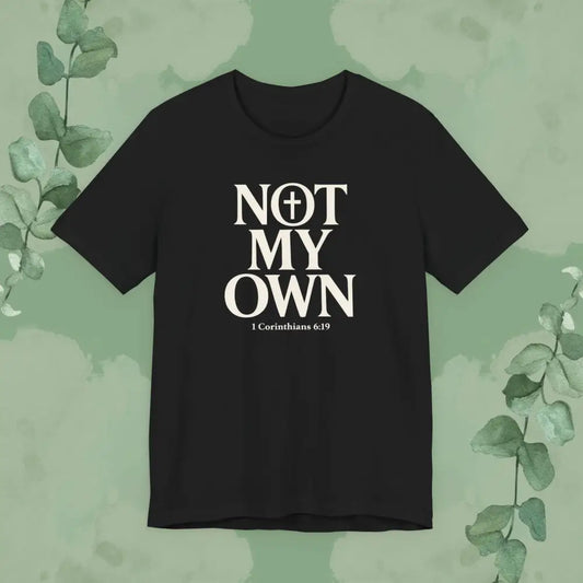 Black t-shirt with 'Not My Own' text on a green background