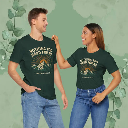 Nothing Too Hard for Me – Jeremiah 32:27 Christian T-Shirt - T-Shirt
