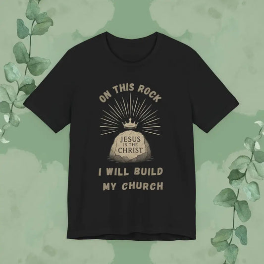 On This Rock Matthew 16:18 Christian T-Shirt – Bold Faith Statement Tee - T-Shirt