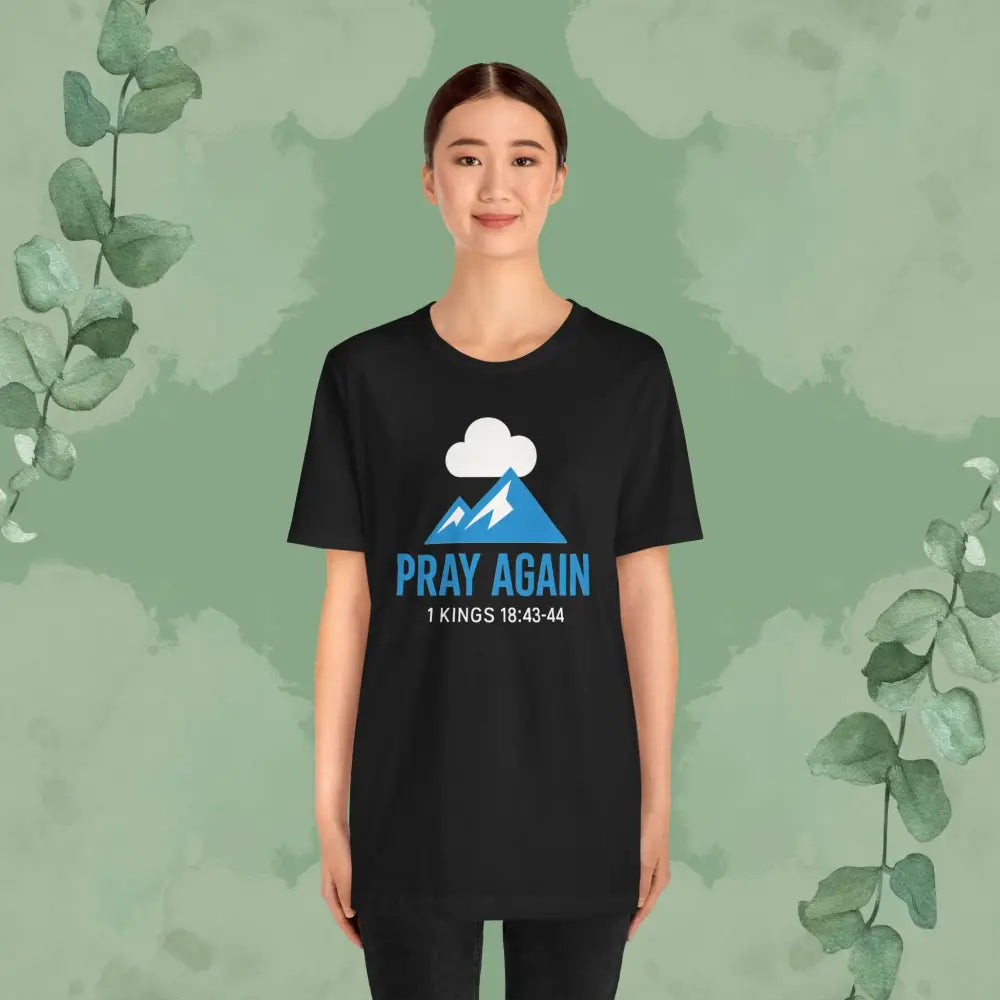 Pray Again T Shirt T Shirt