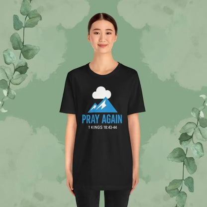 Pray Again T Shirt T Shirt