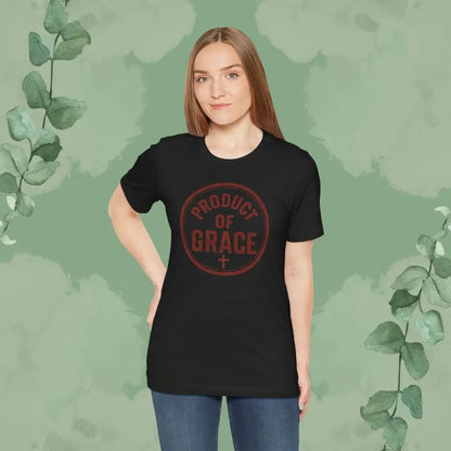 Product of Grace T-Shirt - T-Shirt