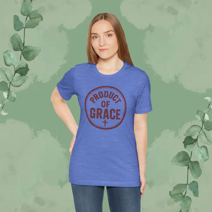 Product of Grace T-Shirt - T-Shirt