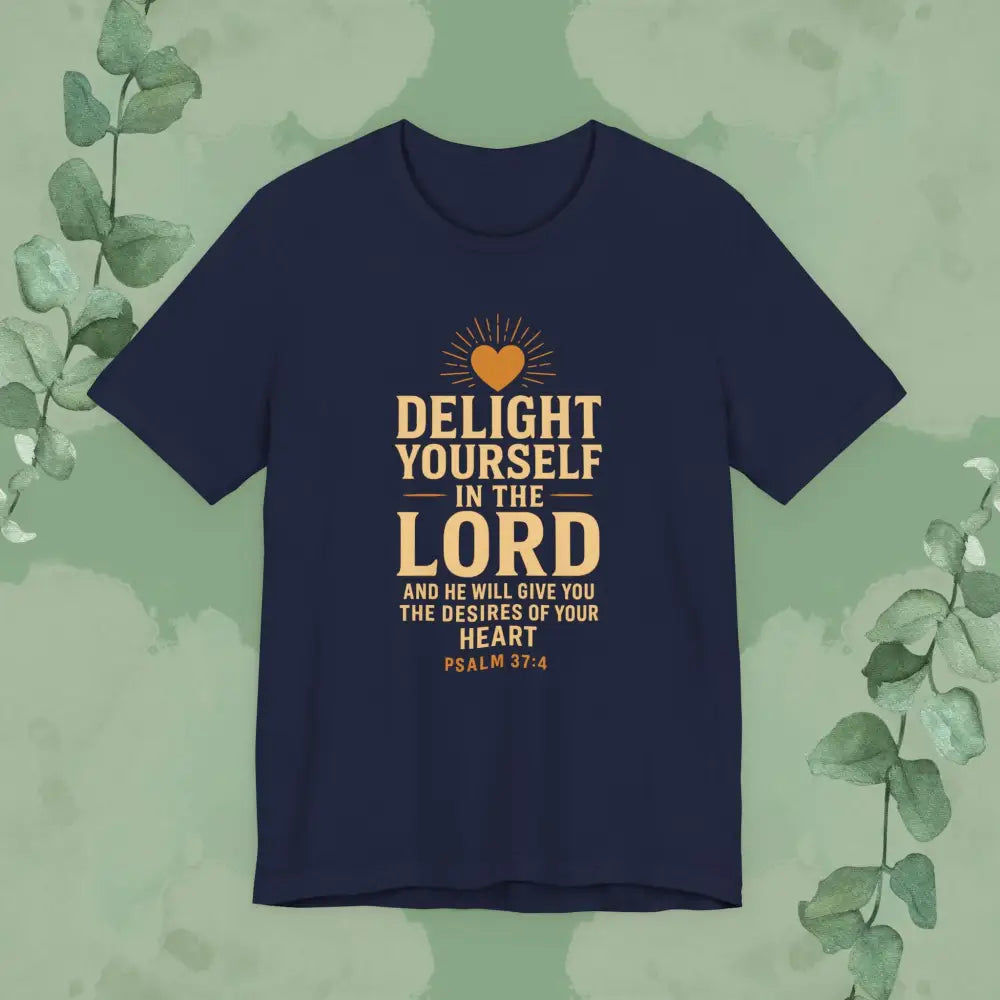 Psalm 37:4 – Delight Yourself in the Lord Tee Navy / S T Shirt