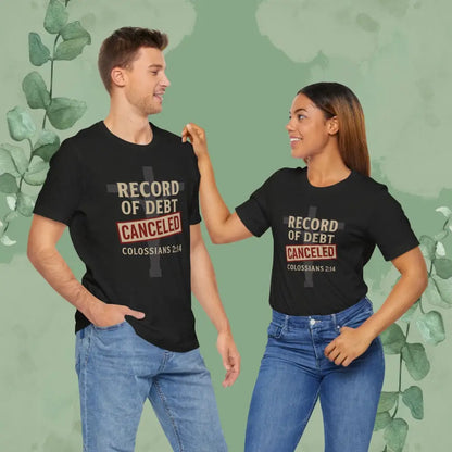 Record of Debt Canceled Christian T-Shirt | Colossians 2:14 Gospel Tee - T-Shirt
