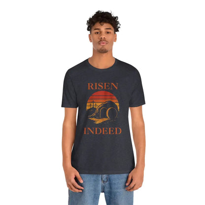 “Risen Indeed” Resurrection T-Shirt – Bold Christian Tee - T-Shirt