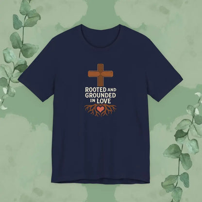 Rooted and Grounded in Love – Christian T-Shirt (Unisex Faith-Based Tee) - Navy / S - T-Shirt