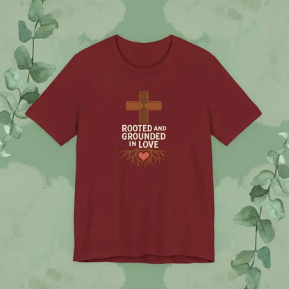 Rooted and Grounded in Love – Christian T-Shirt (Unisex Faith-Based Tee) - Cardinal / S - T-Shirt