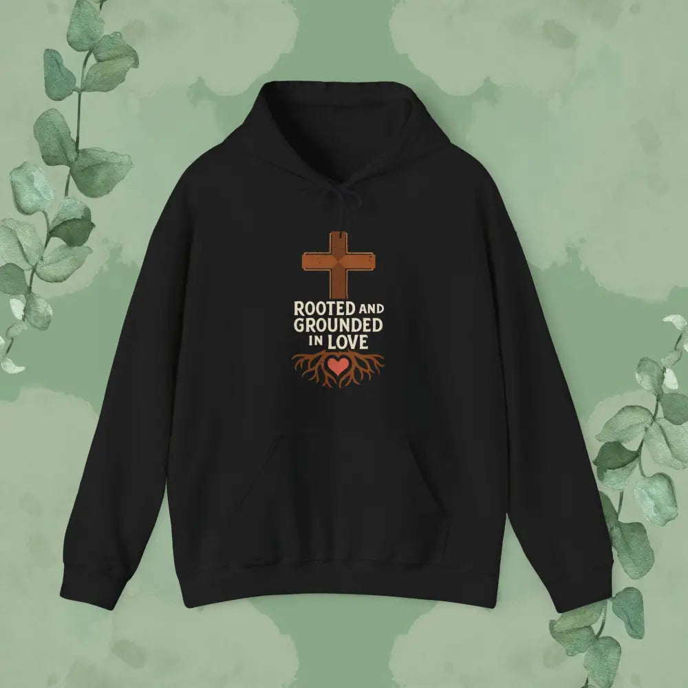 Rooted and Grounded in Love — Hoodie - Black / S - Hoodie