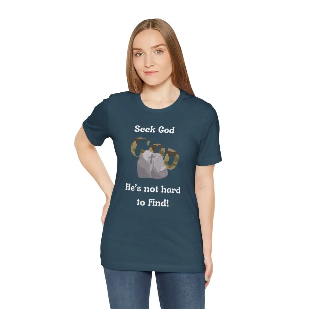 “Seek God – He’s Not Hard to Find!” Christian T-Shirt – Faith & Encouragement Tee - T-Shirt