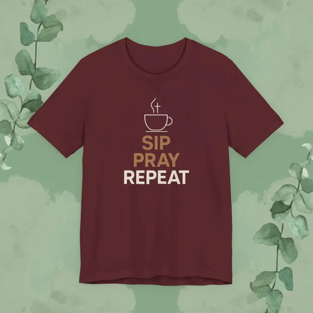 Sip Pray Repeat Christian T-Shirt | Coffee and Faith Shirt - Maroon / S - T-Shirt